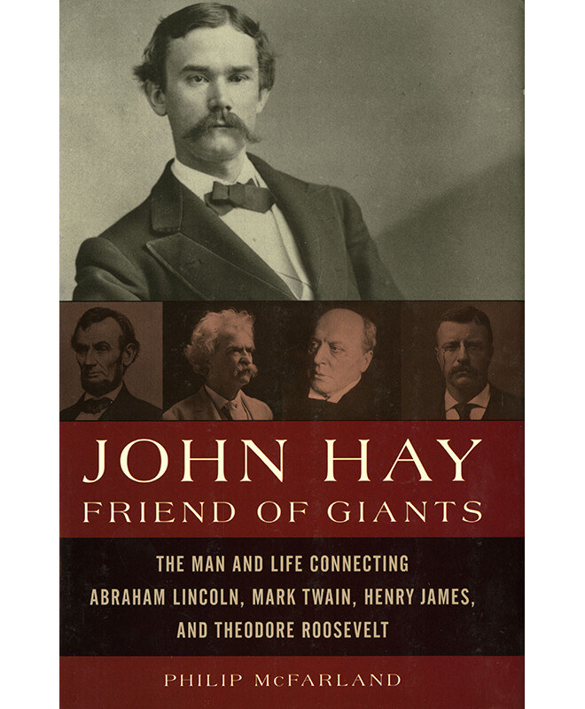 John Hay: Friend of Giants