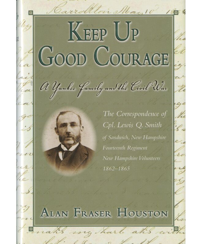 Keep Up Good Courage: A Yankee family and the Civil War