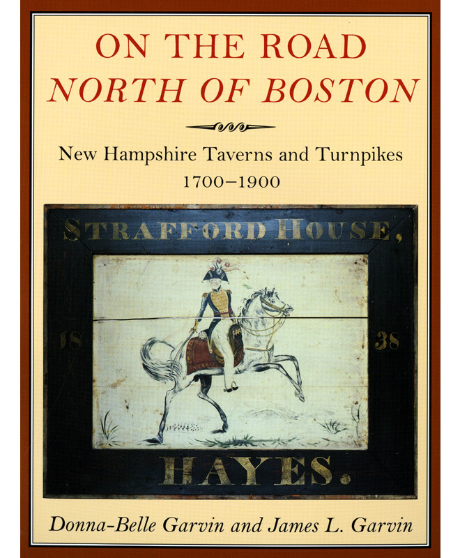 On the Road North of Boston: New Hampshire Taverns & Turnpikes, 1700-1900