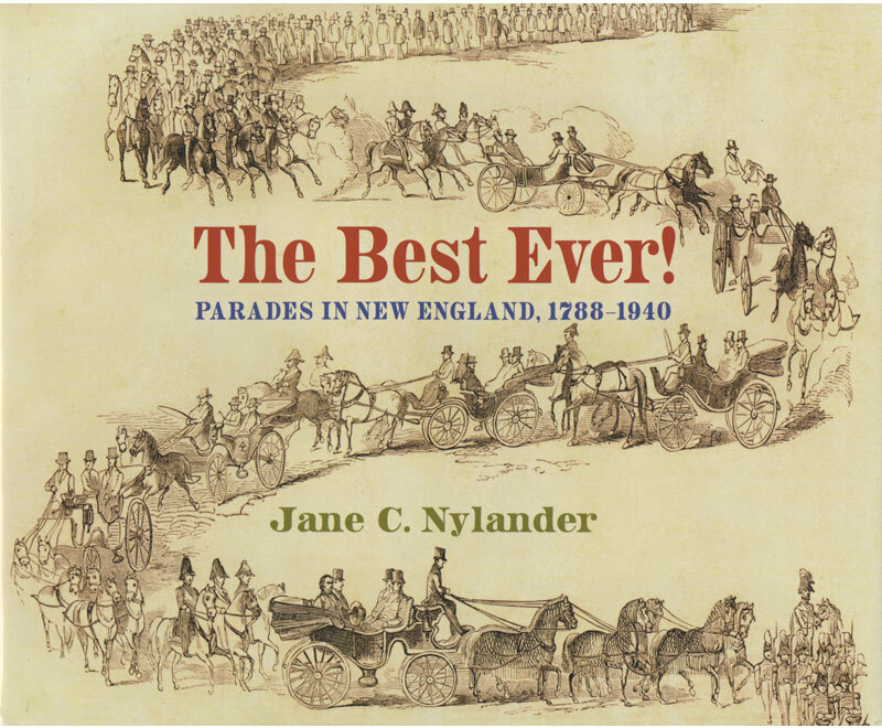 The Best Ever! Parades in New England, 1788-1940