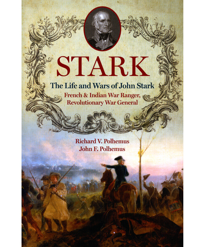 Stark: The Life and Wars of John Stark