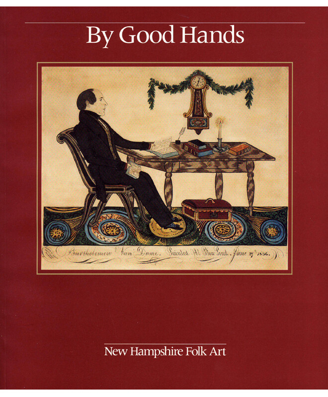 By Good Hands: New Hampshire Folk Art