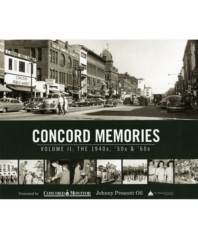 Concord Memories: Volume II: The 1940s, '50s & 60s