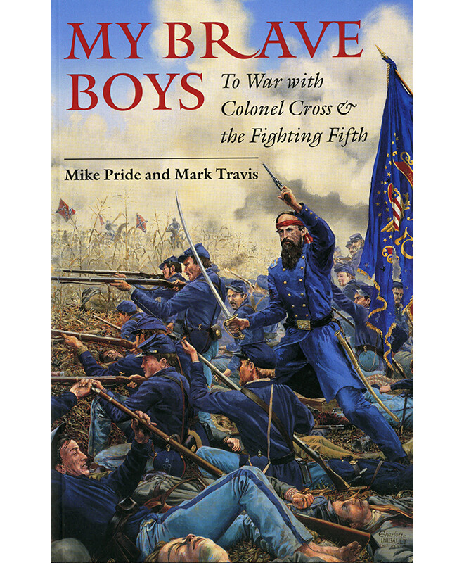 My Brave Boys: To War with Colonel Cross & the Fighting Fifth